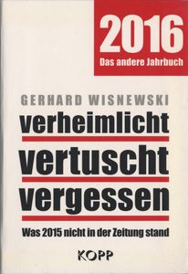 verheimlicht - vertuscht - vergessen 2016 Das andere Jahrbuch