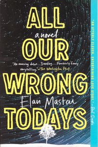 All Our Wrong Todays