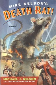 Mike Nelson's Death Rat!