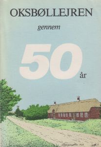 Oksbøllejren Gennem 50 År