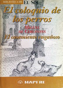 El Coloquio de los Perros: El Casamiento Engañoso