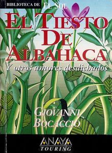 El Tiesto de la Albahaca y Otros Amores Desdichados