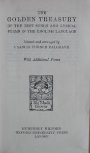The Golden Treasury of the Best Songs and Lyrical Poems in the English Language