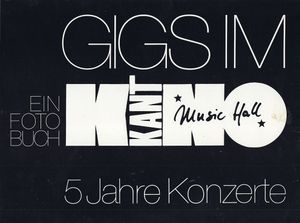 Gig im Kant-Kino - 5 Jahre Konzerte