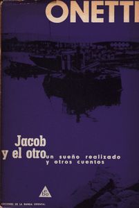 Jacob y el Otro, Un Sueño Realizado y Otros Cuentos