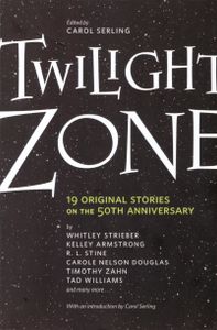 Twilight Zone: 19 Original Stories on the 50th Anniversary