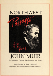 Northwest Passages: From the Pen of John Muir