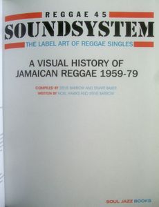 Reggae 45 Soundsystem: The Label Art of Reggae Singles - A Visual History of Jamaican Reggae 1959-79