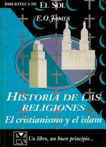 Historia de las Religiones: El Cristianismo y el Islam