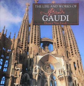 The Life and Works of Gaudi