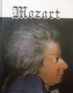 Mozart: His Life and Times