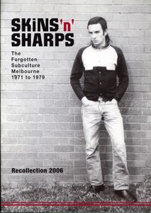 Sharps'n'Skins - The Forgotten Subculture Melbourne 1971 to 1979