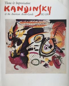 Theme & Improvisation: Kandinsky & the American Avant-Garde 1912-1950