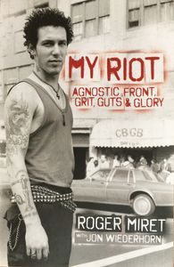 My Riot: Agnostic Front, Grit, Guts & Glory