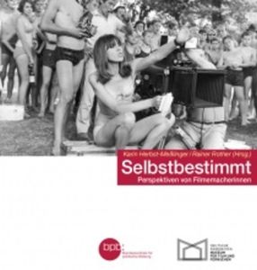 Selbstbestimmt - Perspektiven von Filmemacherinnen