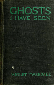 Ghosts I Have Seen and Other Psychic Experiences