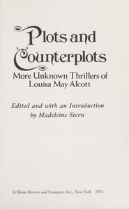 Plots and Counterplots: More Unknown Thrillers of Louisa May Alcott