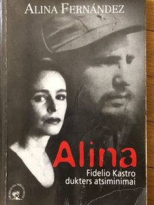 Alina. Fidelio Kastro Dukters Atsiminimai