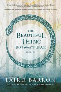 The Beautiful Thing That Awaits Us All and Other Stories