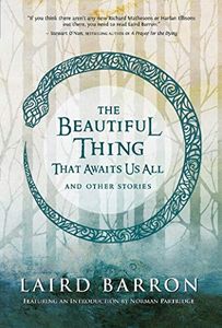 The Beautiful Thing That Awaits Us All and Other Stories