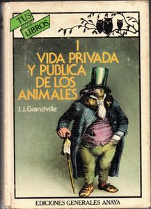 Vida Privada Y Pública De Los Animales I