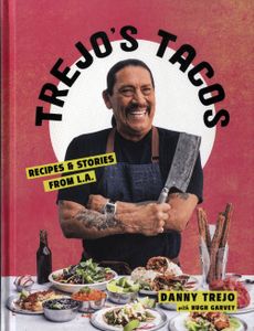 Trejo's Tacos: Recipes & Stories from L.A.