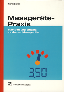 Messgeräte-Praxis: Funktion und Einsatz moderner Messgeräte