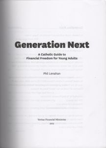 Generation Next: A Catholic Guide to Financial Freedom for Young Adults