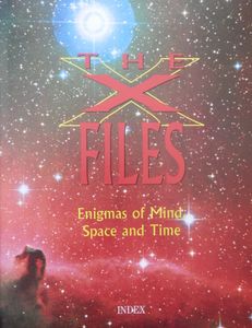 The X Files: Enigmas of Mind Space and Time