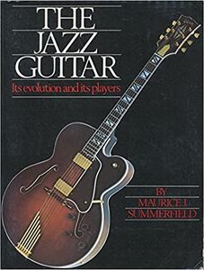 The Jazz Guitar. Its Evolution And Its Players