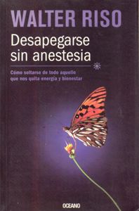 Desapegarse sin anestesia