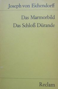 Das Marmorbild. Das Schloß Dürande
