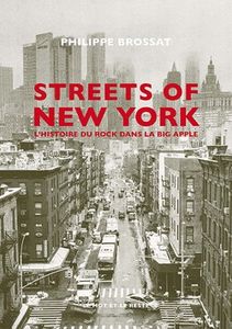 Streets of New York: L'Histoire du Rock dans la Big Apple