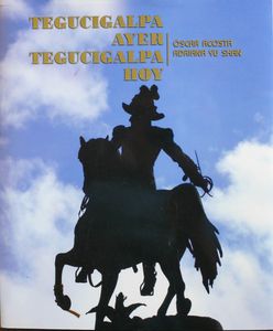 Tegucigalpa Ayer Tegucigalpa Hoy