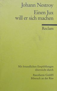 Einen Jux will er sich machen
