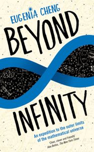 Beyond Infinity: An Expedition to the Outer Limits of the Mathematical Universe