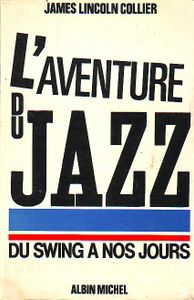 L'aventure du Jazz - Du Swing à nos jours (Vol.2)