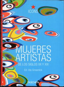 Mujeres Artistas De Los Siglos XX y XXI