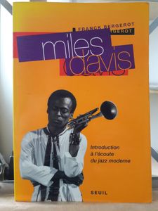 Miles Davis. Introduction à l'écoute du jazz moderne