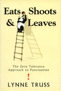 Eats, Shoots & Leaves: The Zero Tolerance Approach to Punctuation
