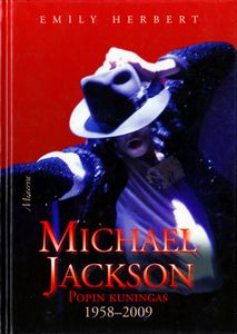 Michael Jackson - Popin Kuningas 1958-2009