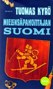 Mielensäpahoittajan Suomi
