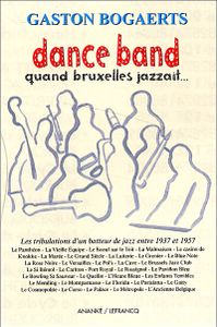 Dance Band. Quand Bruxelles Jazzait