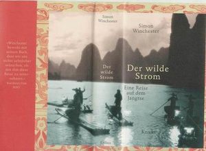 Der Wilde Strom: Eine Reise auf dem Jangtse