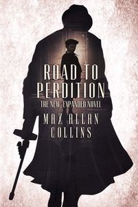 Road to Perdition: The New, Expanded Novel