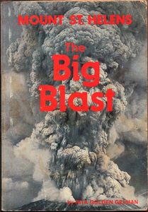 Mount  St. Helens: The Big Blast