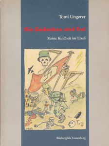 Die Gedanken sind frei - Meine Kindheit im Elsaß