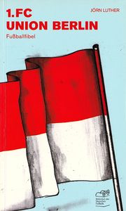 1. FC Union Berlin - Fußballfibel