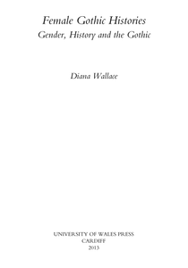 Female Gothic Histories: Gender, History and the Gothic