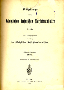 Mittheilungen aus den königlichen technischen Versuchsanstalten - Sechzehnter Jahrgang: 1898